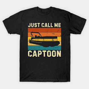 Just Call Captoon Pontoon Captain Art T-Shirt